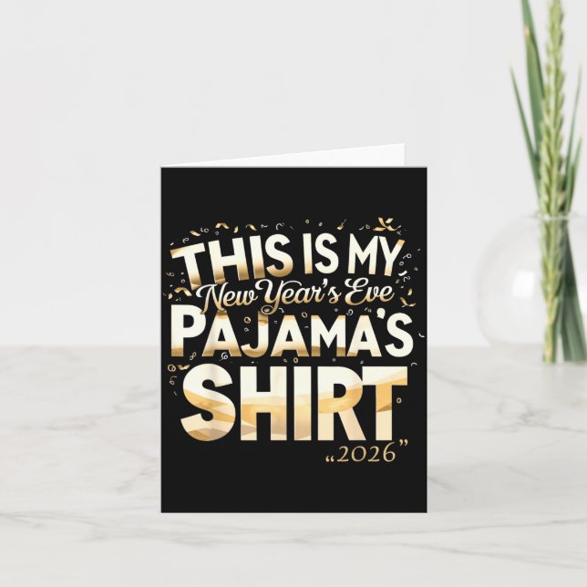 Tarjeta This Is My New Year’s Eve Pajama Shirt, Happy New  (Anverso)
