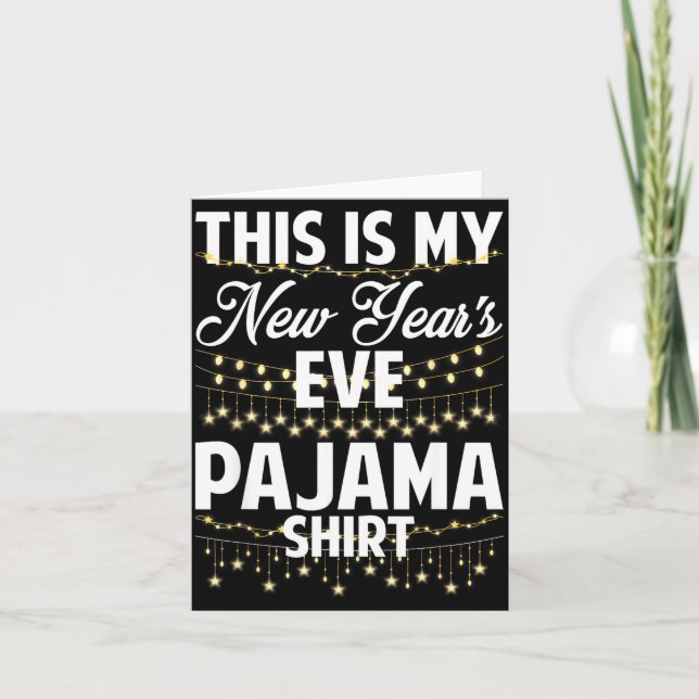 Tarjeta This Is My New Years Eve Pajama Shirt Happy New Ye (Anverso)