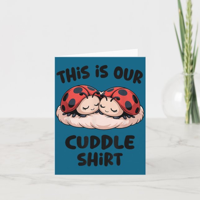 Tarjeta This Is Our Cuddle Shirt Cute Ladybug Couple  (Anverso)