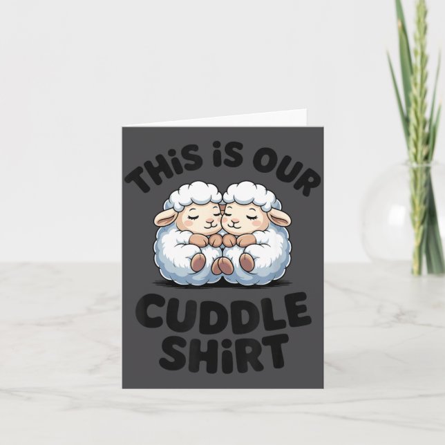 Tarjeta This Is Our Cuddle Shirt Cute Sheep Couple  (Anverso)