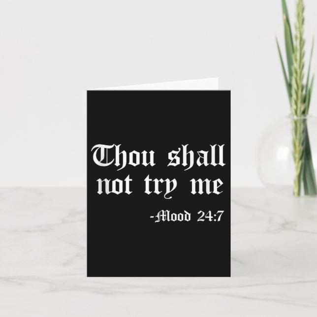 Tarjeta Thou Shall Not Try Me Mood 24 7 Funny Quote Old En (Anverso)