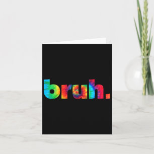 Tarjeta Tie Dye Brah Bro Dude Saludo Slang Funny Meme Sa