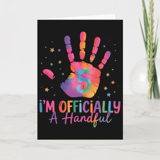 Tarjeta Tie Dye I'm Officially A Handful Five 5th Birthday (Anverso)
