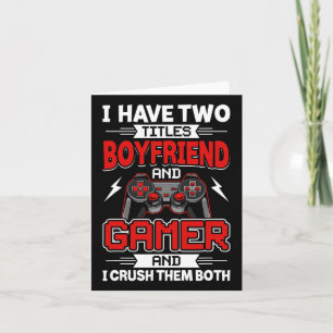 Tarjeta Tiene Dos Títulos Boyfriend Y Gamer Video Gamer Ga