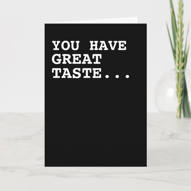 Tarjeta Tienes buen gusto Humor (Anverso)