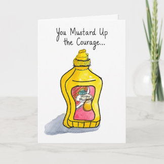 Tarjeta Tienes Que Mostaza La Valentía