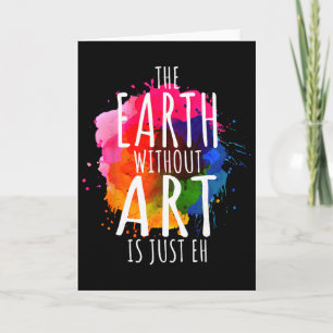 Tarjeta Tierra Sin Arte Es Solo Eh Pintura Artista Castigo