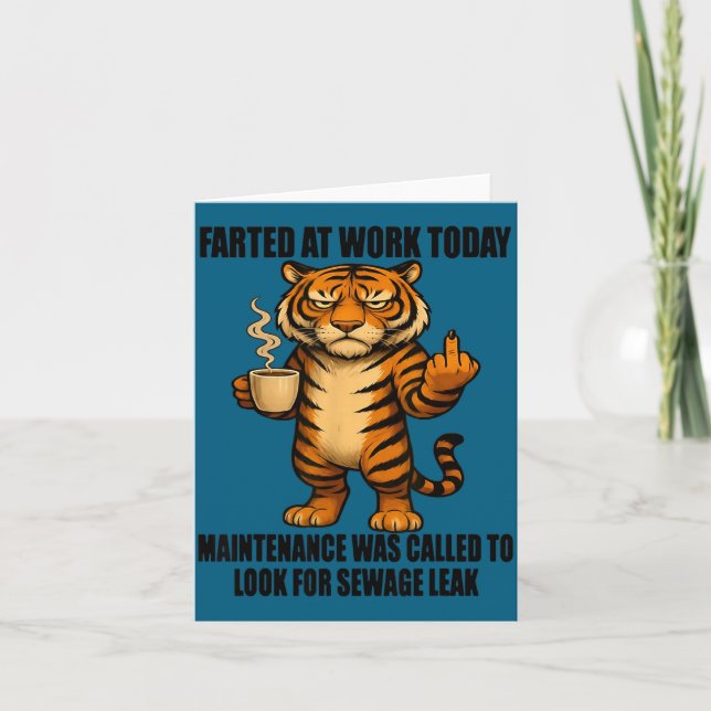 Tarjeta Tiger Farted At Work Today Maintenance Was Called  (Anverso)