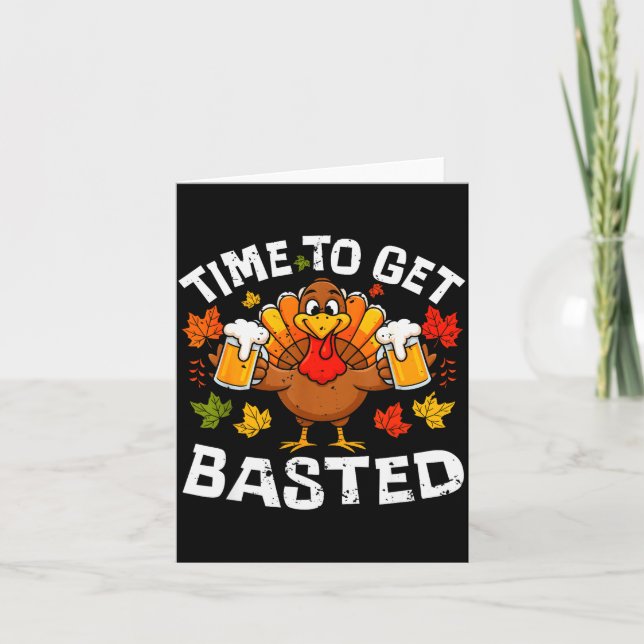 Tarjeta Time To Get Basted Funny Beer Thanksgiving Turkey  (Anverso)