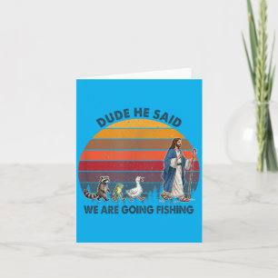 Tarjeta Tío Dijo Que Vamos a Pescar Jesús Animales