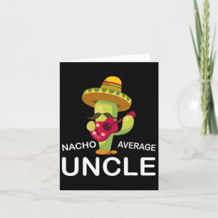 Tarjeta Tío gracioso broma humor divertido Nacho promedio 
