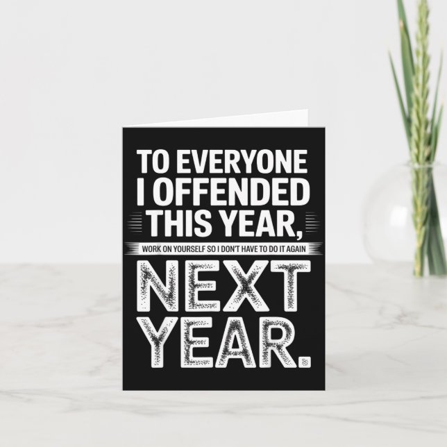 Tarjeta To Everyone I Offended This Year Work On Yourself  (Anverso)