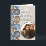 Tarjeta To Friend Happy Birthday Watercolor Photo<br><div class="desc">Photo card for a friend on their birthday has watercolor circles in blue,  gray and brown on a distressed tan background. Add your photo for a one-of-a-kind card to your friend.</div>