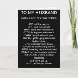 TARJETA TO MY *HUSBAND* MIDDLE AGED TEXTING BIRTHDAY CARD<br><div class="desc">Do YOU have a "VERY COOL HUSBAND" who loves to TEXT and is celebrating an "over the hill" birthday? THen THIS CARD is the one you should SEND IN FUN TO HIM today!!</div>
