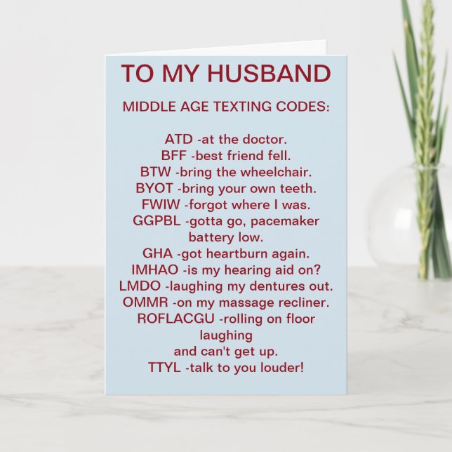 TARJETA TO MY *HUSBAND* MIDDLE AGED TEXTING BIRTHDAY CARD (Anverso)