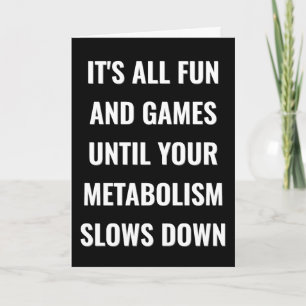 Tarjeta Toda diversión y juegos hasta que tu metabolismo s