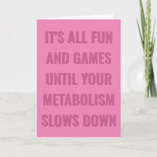 Tarjeta Toda diversión y juegos hasta que tu metabolismo s