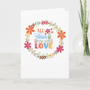 Tarjeta Todas las cosas crecen con amor