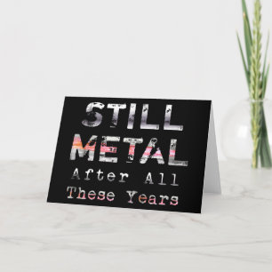 Tarjeta Todavía metal después de todos estos años