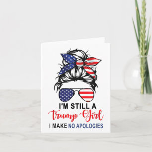 Tarjeta Todavía Soy Chica De Trump Y No Hago Patrullas