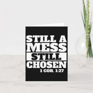 Tarjeta Todavía un lío Verso de la Biblia elegido Fe Crist