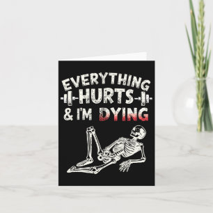 Tarjeta Todo Duele Y Me Muero Divertido Gimnasio Skeleton