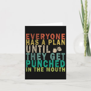 Tarjeta Todo El Mundo Tiene Un Plan Hasta Que Se Los Empuj
