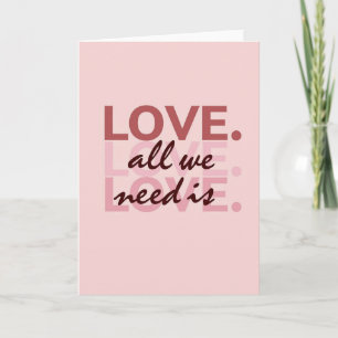 Tarjeta Todo lo que Necesitamos es Amor