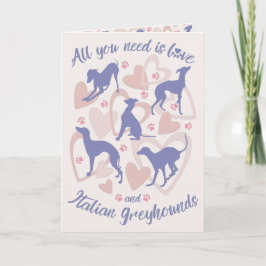 Tarjeta Todo lo que necesitas es amor galgo italiano Periw