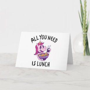 Tarjeta Todo lo que necesitas es comer.
