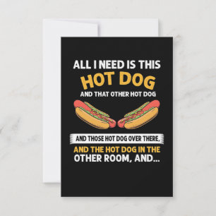 Tarjeta Todo lo que necesito es este perro caliente