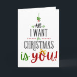 Tarjeta Todo lo que quiero de los Navidades es tú<br><div class="desc">Todo lo que quiero para los Navidades es que tú,  tarjeta de Navidades,  tarjeta de Navidades románticos</div>