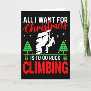 Tarjeta Todo lo que quiero para Navidad es ir a escalar en