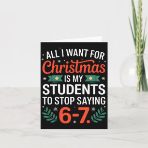 Tarjeta Todo lo que Quiero para Navidad es que Mis Alumnos
