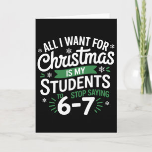 Tarjeta Todo lo que quiero para Navidad es que mis alumnos