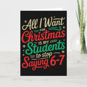 Tarjeta Todo lo que quiero para Navidad es que mis alumnos