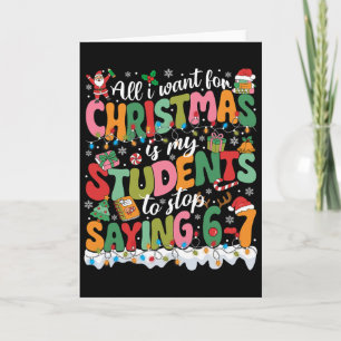 Tarjeta Todo lo que Quiero para Navidad es que Mis Alumnos