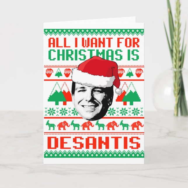 Tarjeta Todo lo que quiero para Navidad es Ron DeSantis (Anverso)