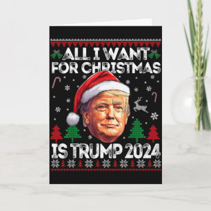 Tarjeta Todo lo que quiero para Navidad es Trump 2024 Dive