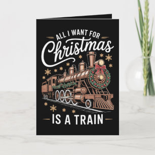 Tarjeta Todo lo que quiero para Navidad es una locomotora