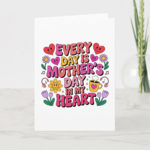 Tarjeta Todos los Días es el Día de la Madre en mi Corazón