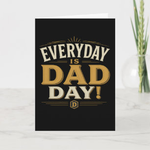 TARJETA TODOS LOS DÍAS SON EL DÍA DEL PADRE - DÍA DEL PADR
