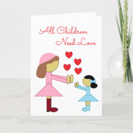 Tarjeta Todos los niños necesitan amor: Blank blanco