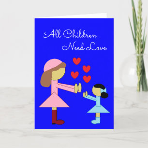 Tarjeta Todos los niños necesitan amor: Blue Blank
