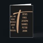 Tarjeta Todos mis modelos a seguir fueron a prisión - Jesú<br><div class="desc">Todos mis modelos a seguir fueron a prisión - Jesús ... (en reverso)</div>