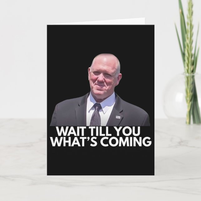 Tarjeta Tom Homan Border Czar Wait Till You See What's Com (Anverso)