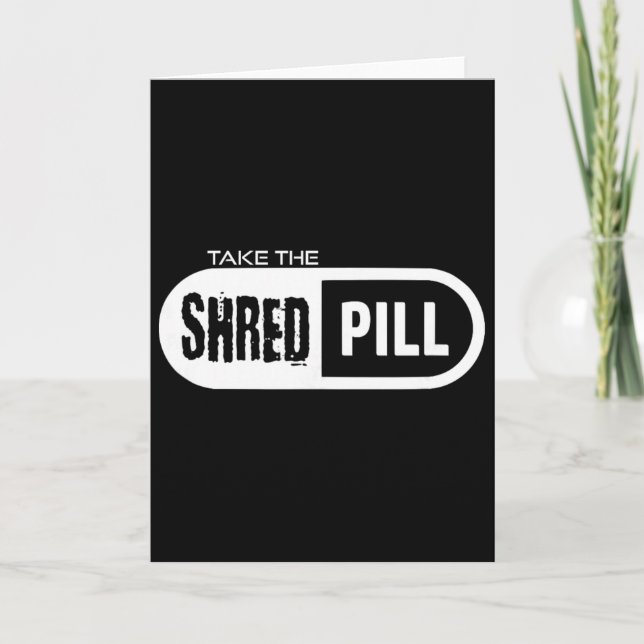 Tarjeta Toma La Píldora Shred _1  (Anverso)