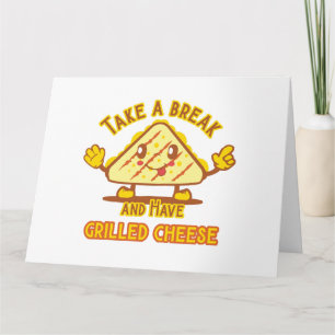 Tarjeta Tomar un descanso y pedir queso a la parrilla