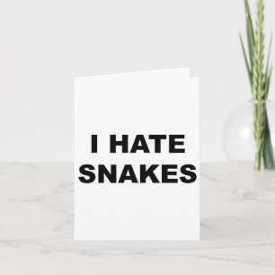 Tarjeta Top That I Hate Snakes Funny Anti Snakes Suck