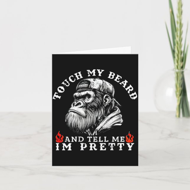 Tarjeta Touch My Beard And Tell Me I'm Pretty Funny Monkey (Anverso)